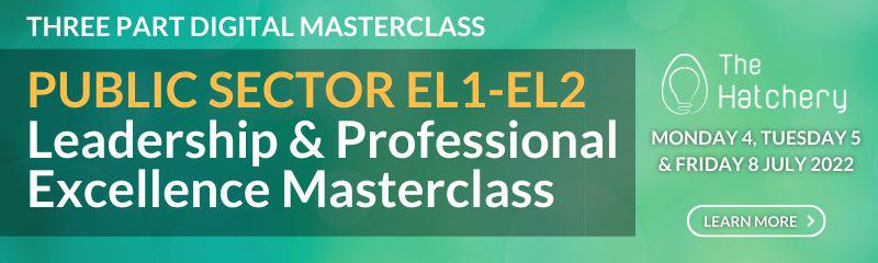 Public Sector EL1 - EL2 Leadership & Professional Excellence Masterclass